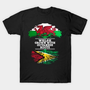 Welsh Grown With Guyanese Roots - Gift for Guyanese With Roots From Guyana T-Shirt